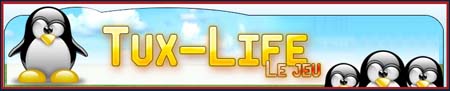 Cliquez ici pour acc&eacute;der au jeu gratuit tux-life