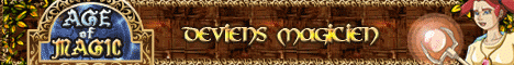 Cliquez ici pour acc&eacute;der au jeu gratuit age of magic