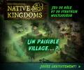 Cliquez ici pour acc&eacute;der au jeu gratuit native kingdoms
