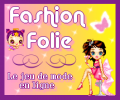 Fashion Folie - Cliquez pour voir la fiche d&eacute;taill&eacute;e