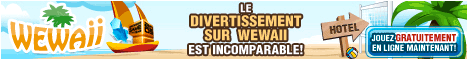 Cliquez ici pour acc&eacute;der au jeu gratuit wewaii 